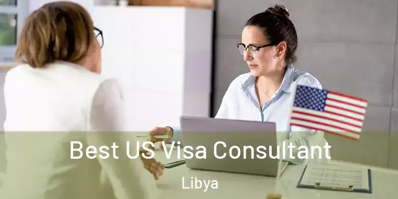 Best US Visa Consultant Libya