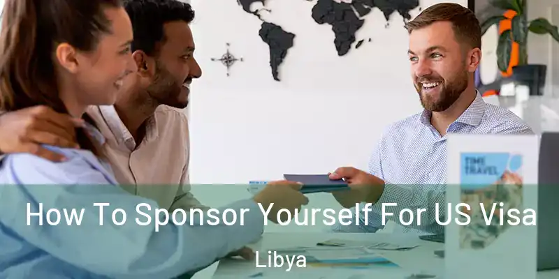 How To Sponsor Yourself For US Visa Libya