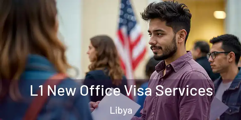 L1 New Office Visa Services Libya