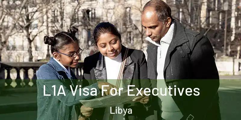 L1A Visa For Executives Libya