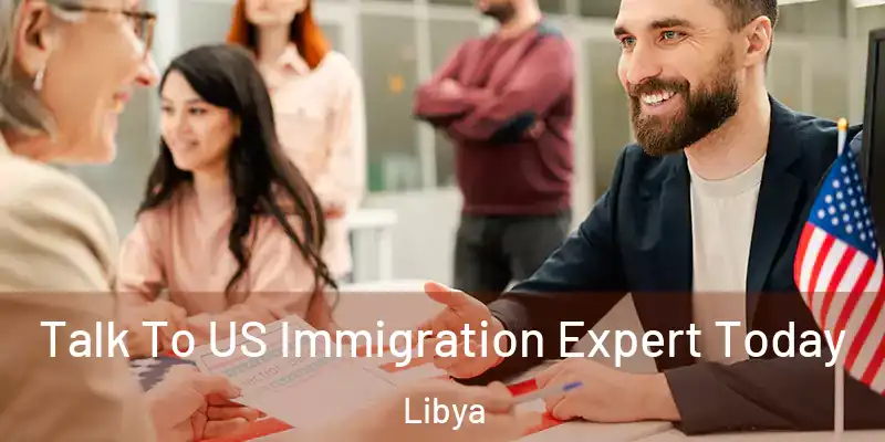 Talk To US Immigration Expert Today Libya