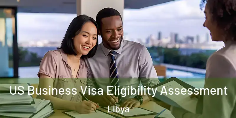 US Business Visa Eligibility Assessment Libya
