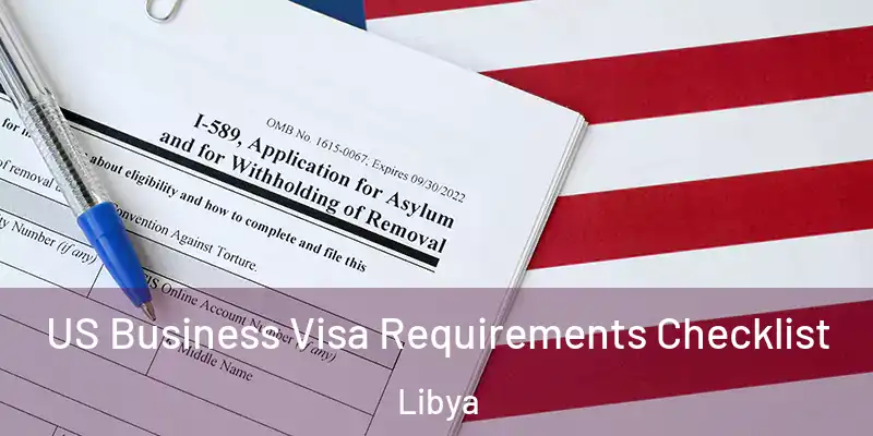 US Business Visa Requirements Checklist Libya