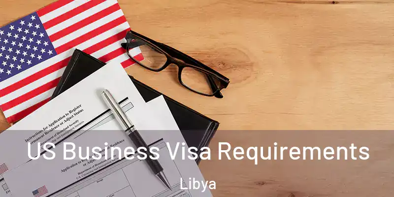 US Business Visa Requirements Libya