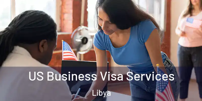 US Business Visa Services Libya