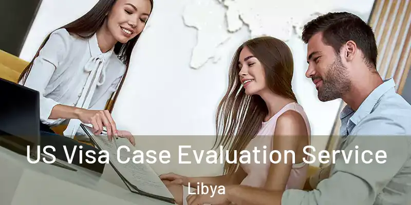 US Visa Case Evaluation Service Libya