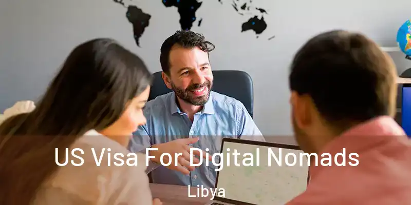 US Visa For Digital Nomads Libya