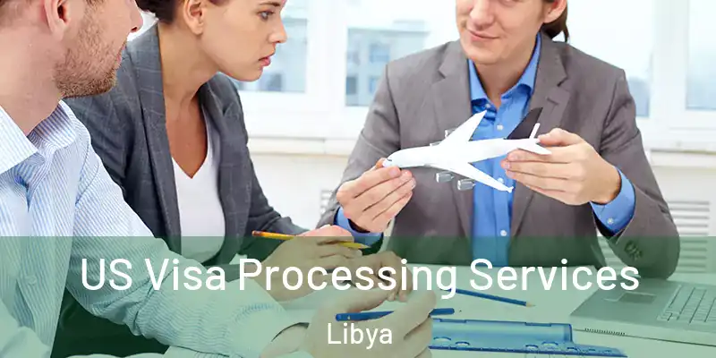 US Visa Processing Services Libya