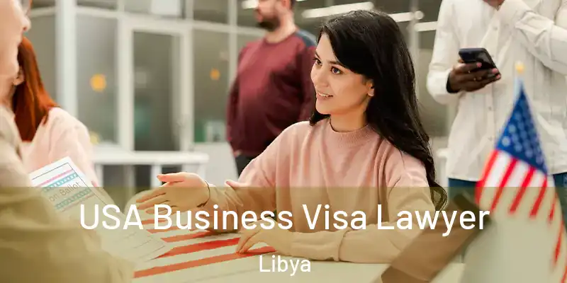 USA Business Visa Lawyer Libya