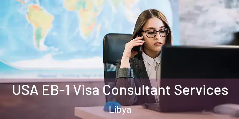 USA EB-1 Visa Consultant Services Libya